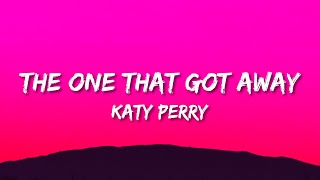 Katy Perry  The One That Got Away Lyrics  in another life I would be your girl [upl. by Blanchette]