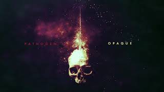 Pathogen  Opaque OFFICIAL SINGLE STREAM [upl. by Adnoyek]