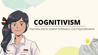 Cognitivism Overview to Research Learning amp Education [upl. by Dlonra]