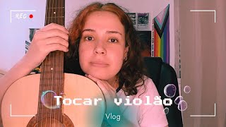 Tocar Violão  Vlog [upl. by Ohara420]