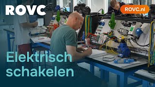 Elektrisch Schakelen  ROVC Technische Opleidingen [upl. by Brandise]