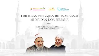 🔴LIVE PEMBUKAAN PENGAJIAN RUTINAN SANAD MEDIA DAN DOA BERSAMA DUA MAHAGURU ULAMA ALAZHAR MESIR [upl. by Ettenajna]