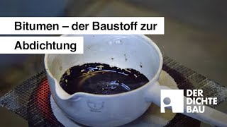 Bitumen – der Baustoff zur Abdichtung [upl. by Wooster476]