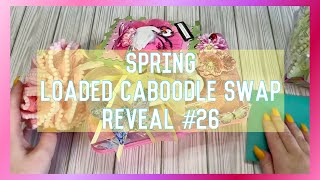 Spring Loaded Caboodle Swap Reveal 26 by Kim kimscrapsandpieces [upl. by Nnaj]