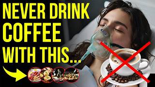 Never Drink Coffee With These 10 Foods  It Can Cause Serious Illness And Cost You Your Life [upl. by Mick836]