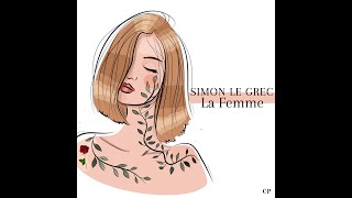 Simon Le Grec  La Femme Club Mix [upl. by Yeniar411]