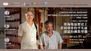 Lecture 21 The Extraordinary Ordinary  Consequential Buddhist Patterns to Huaihai Region History [upl. by Cynthie]