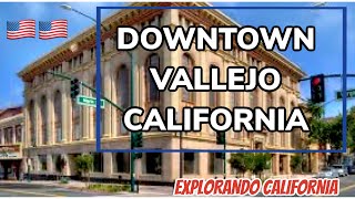 DOWNTOWN VALLEJO CALIFORNIA 🇺🇸vallejo california usa tour [upl. by Best]