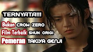 5 Film TerBaik SHUN ORIGI TAKIYA GENJI [upl. by Azmah]