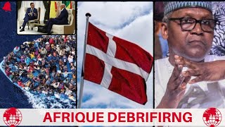 Immigration Clandestine PM dESPAGNE en Afrique DANEMARK va quitter ces Pays DANGOTE a été… [upl. by Adrianne]