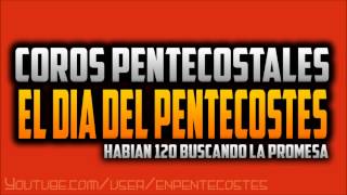 En el dia del Pentecostes  Coro de Avivamiento [upl. by Rufina138]