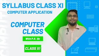 COMPUTER APPLICATION SYLLABUS CLASS XI WBCHSE  PR Sir [upl. by Jemina]