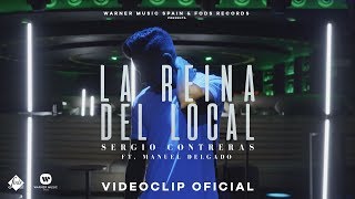 Sergio Contreras ft Manuel Delgado  La reina del local Videoclip Oficial [upl. by Babara41]