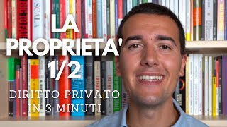 LA PROPRIETA 12  Diritto privato in 3 minuti ⌛️ [upl. by Oag]