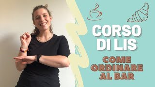 COME ORDINARE al BAR IN LIS  CORSO di LIS ONLINE  laLISegnante [upl. by Chilton]