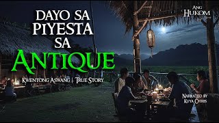 DAYO SA PIYESTA SA ANTIQUE  Tagalog Horror Stories  True Stories [upl. by Seth]