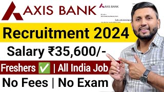 Axis Bank Recruitment 2024  Freshers  Axis Bank Job Vacancy 2024  Bank Jobs  Latest Bank Jobs [upl. by Clovah119]