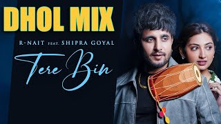 Tere Bin Dhol Mix R Nait  Latest Punjabi Song 2024 [upl. by Nurat]