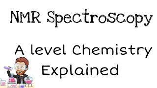 NMR Spectroscopy  A level Chemistry  Explained [upl. by Sirad]