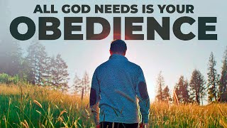 All God Needs is Your Obedience  Inspirational amp Motivational Video [upl. by Azriel]