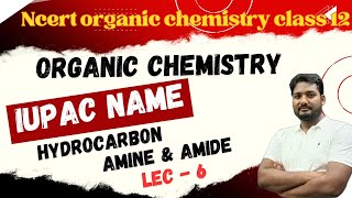 IUPAC Name Of Amine amp Amide organic organicchemistry class12 chemistry biharboard D K Raushan [upl. by Niessuh]