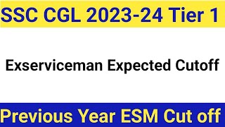 SSC CGL 2023 Tier 1 Exserviceman Category Expected Cutoff CGL 2023 ESM Tier 1 Cutoff [upl. by Eveneg739]