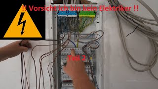 Sicherungskasten  Verteilerkasten  Teil 2  im Wohnhaus  Ich bin kein Elektriker [upl. by Chancelor]