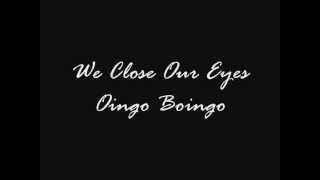 We Close Our Eyes  Oingo Boingo Lyrics [upl. by Onfroi478]