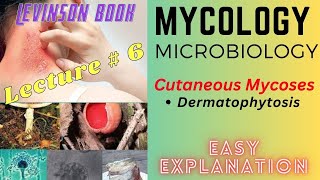 Mycology  Microbiology  Cutaneous Mycoses  Dermatophytosis  lecture 6 [upl. by Oruasi]