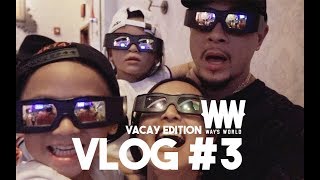 WAYS WORLD VLOG3 VACAY EDITION [upl. by Ybok]