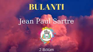 JEAN PAUL SARTRE  BULANTI  2BÖLÜM  SESLİ KİTAP [upl. by Zoe]