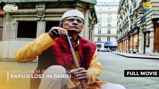 Bapuji Lost In Paris I FULL MOVIE  Taarak Mehta Ka Ooltah Chashmah Ep 1199 to 1201 [upl. by Lanctot]