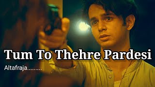 Tum TO Thehre Pardesi 💔  Slowed amp Reverb Song  Altaf Raja [upl. by Atikihc235]