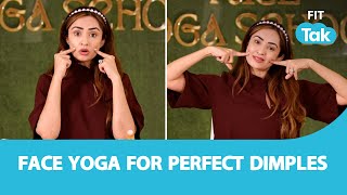 Face Yoga For Perfect Dimples  Face Yoga  Fit Tak [upl. by Rennug]