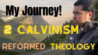 My Journey to Reform TheologyCalvinism [upl. by Ahsart]