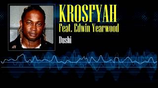 Krosfyah Feat Edwin Yearwood  Dushi [upl. by Violante]