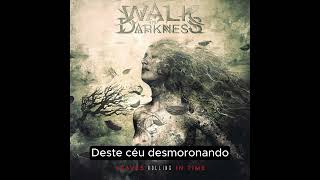 Walk In Darkness  05  Walk Close To Me Legendado [upl. by Sonny187]