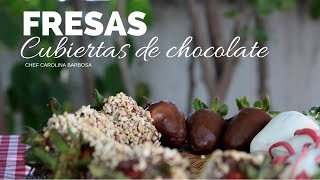 FRESAS CUBIERTAS DE CHOCOLATE  CHEF CAROLINA BARBOSA Cap 4 Especial día San Valentín [upl. by Anires]