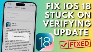 How To Fix IOS 18 Stuck On Verifying Update Issue [upl. by Nylzor15]