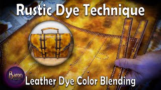 How To Dye Leather With A Rustic Appeal Antique Leather Dyeing Technique [upl. by Vitkun]