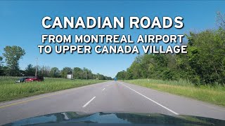 🇨🇦 From Montreal Airport to Upper Canada Village Ontario 4K [upl. by Ingamar939]