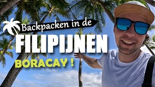 1  BORACAY HET PARADIJS  BACKPACKEN IN DE FILIPIJNEN [upl. by Federico]