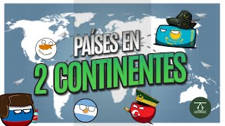 ¿Qué es un CONTINENTE ¿Qué PAÍSES del MUNDO están en MÁS de 1 CONTINENTE [upl. by Ranna341]