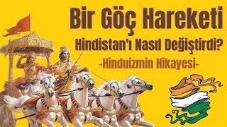 Bir İnancın Hikayesi Hinduizm  Aryan Göçü Hindistanı Nasıl Değiştirdi [upl. by Remled]