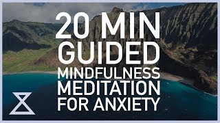 20 Minute Guided Mindfulness Meditation for Anxiety [upl. by Xylia]