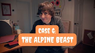 🏔️Case 6 The Alpine Beast🏔️ [upl. by Okin]