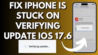 How To Fix iPhone Is Stuck On Verifying Update iOS 176 [upl. by Marentic]