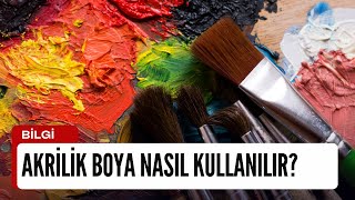 Akrilik Boya Nasıl Kullanılır [upl. by Licha900]