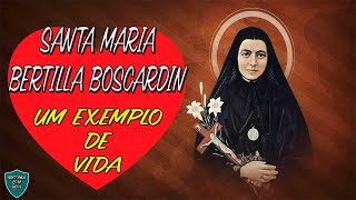 SANTA MARIA BERTILLA BOSCARDIN  UM EXEMPLO DE VIDA [upl. by Taka]