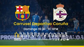 Barça B  Deportivo  En directo en Carrusel Deportivo Coruña [upl. by Nerra785]